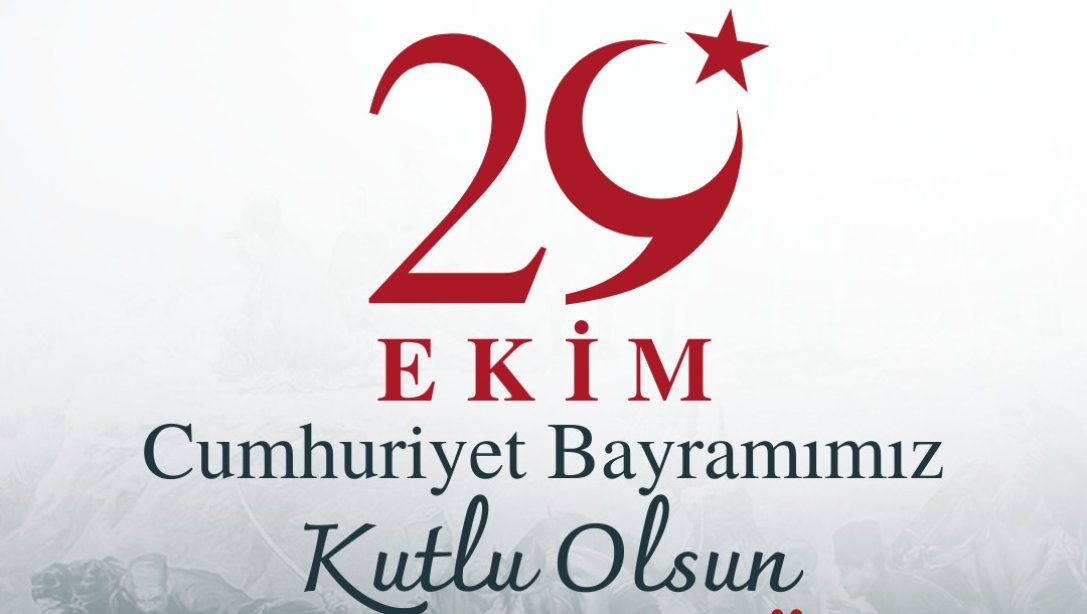 29 Ekim Cumhuriyet Bayramımız Kutlu Olsun